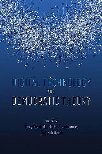 Digital Technology and Democratic Theory cover