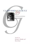 Clifford Geertz by His Colleagues cover