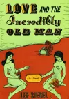 Love and the Incredibly Old Man cover