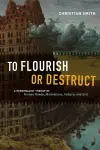 To Flourish or Destruct cover