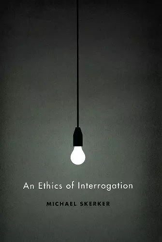 An Ethics of Interrogation cover