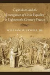 Capitalism and the Emergence of Civic Equality in Eighteenth-Century France cover
