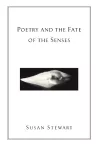 Poetry and the Fate of the Senses cover