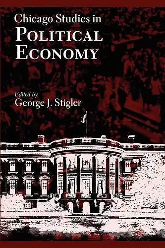 Chicago Studies in Political Economy cover