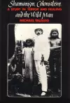 Shamanism, Colonialism, and the Wild Man cover