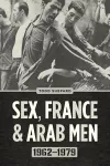 Sex, France, and Arab Men, 1962–1979 packaging