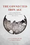 The Connected Iron Age cover