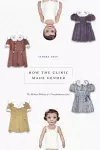 How the Clinic Made Gender cover