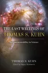 The Last Writings of Thomas S. Kuhn cover