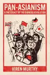 Pan-Asianism and the Legacy of the Chinese Revolution cover