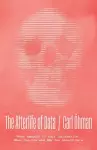 The Afterlife of Data cover