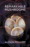 Meetings with Remarkable Mushrooms cover
