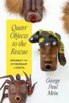 Queer Objects to the Rescue cover