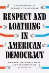 Respect and Loathing in American Democracy cover