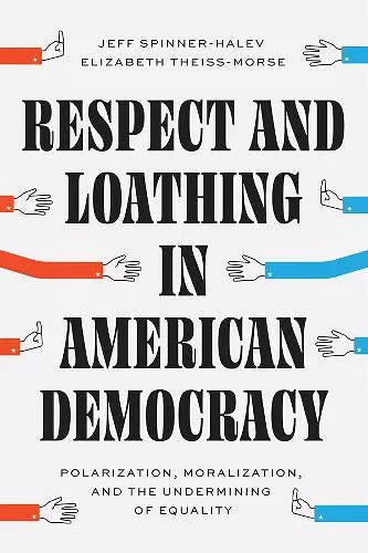 Respect and Loathing in American Democracy cover