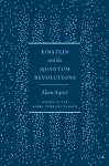 Einstein and the Quantum Revolutions cover