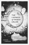 The Likeness of Things Unlike cover