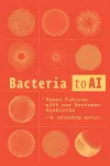 Bacteria to AI cover