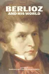 Berlioz and His World cover