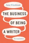 The Business of Being a Writer, Second Edition cover