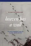 Heaven Has a Wall cover