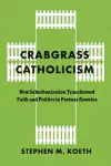 Crabgrass Catholicism cover