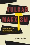 Vulgar Marxism cover