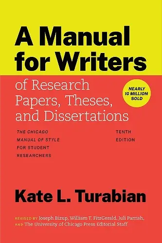 A Manual for Writers of Research Papers, Theses, and Dissertations, Tenth Edition cover