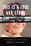 This Is a True War Story cover