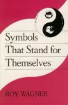 Symbols that Stand for Themselves cover