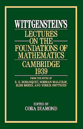 Wittgenstein`s Lectures on the Foundations of Mathematics, Cambridge, 1939 cover