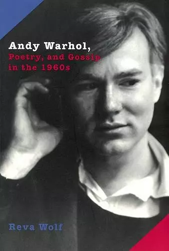 Andy Warhol, Poetry, and Gossip in the 1960s cover