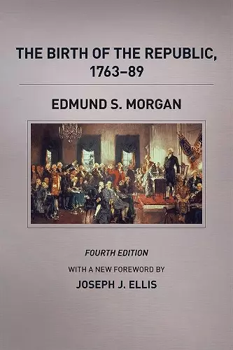 The Birth of the Republic, 1763-89, Fourth Edition cover