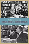 The Correspondence of Hannah Arendt and Gershom Scholem cover