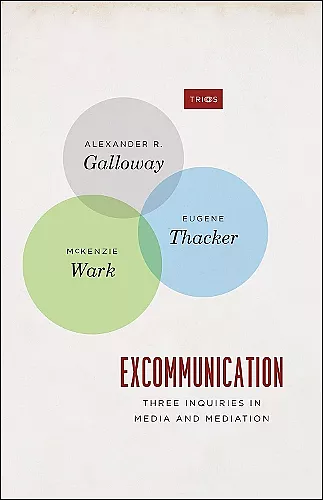 Excommunication – Three Inquiries in Media and Mediation cover
