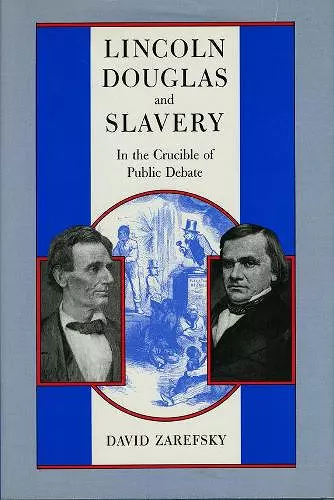 Lincoln, Douglas, and Slavery cover