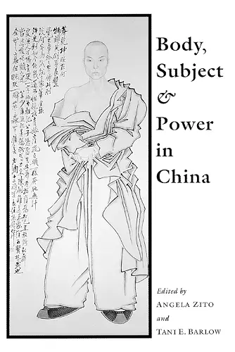 Body, Subject, and Power in China cover