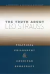 The Truth about Leo Strauss cover