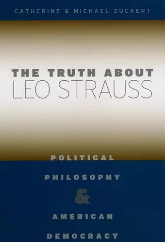 The Truth about Leo Strauss cover