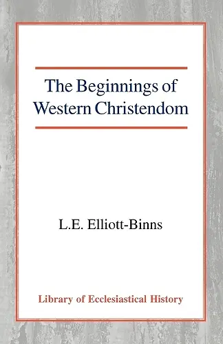 The Beginnings of Western Christendom cover