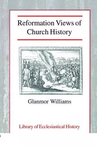 Reformation Views of Church History cover