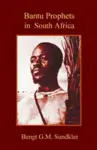 Bantu Prophets in South Africa cover