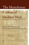 The Manichaean Codices of Medinet Madi cover