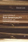 Contextualization of Sufi Spirituality in Seventeenth- and Eighteenth- Century China cover