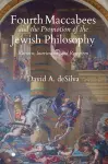 Fourth Maccabees and the Promotion of the Jewish Philosophy cover