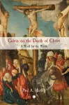 Calvin on the Death of Christ cover