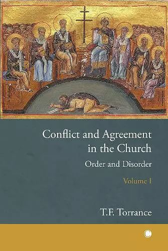 Conflict and Agreement in the Church, Volume 1 cover