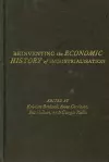 Reinventing the Economic History of Industrialisation cover