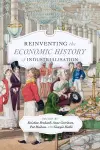 Reinventing the Economic History of Industrialisation cover