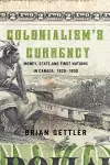 Colonialism's Currency cover